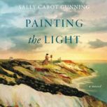 Painting the Light, Sally Cabot Gunning
