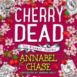 Cherry Dead, Annabel Chase
