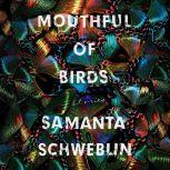 Mouthful of Birds Stories, Samanta Schweblin