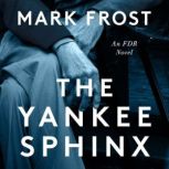 The Yankee Sphinx, Mark Frost