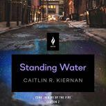 Standing Water A Short Horror Story, Caitlin R. Kiernan