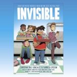 Invisible A Graphic Novel, Christina Diaz Gonzalez