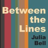 Between the Lines, Julia Bell