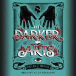 The Darker Arts, Oscar de Muriel