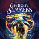Georgie Summers and the Scribes of Sc..., Isaac Rudansky