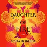 Daughter of Fire, Sofia Robleda