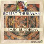 Basic Buddhism, Robert Thurman
