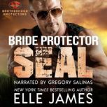 Bride Protector SEAL, Elle James
