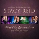 Wedded by Scandal Bundle, Books 14, Stacy Reid