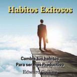 Habitos Exitosos, Edward Collins