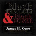 Black Theology and Black Power, James H. Cone