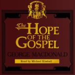 The Hope of the Gospel, George MacDonald