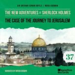 The Case of the Journey to Jerusalem ..., Sir Arthur Conan Doyle