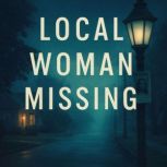 Local Woman Missing, Travis Blakemore