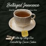 Betrayed Innocence, Stacy Rae