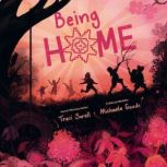 Being Home, Traci Sorell