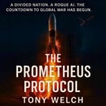 The Prometheus Protocol, Tony Welch