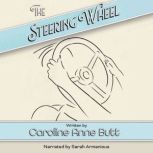 The Steering Wheel, Caroline Anne Butt