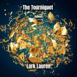 The Tourniquet, Lark Lauren