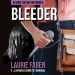 Bleeder, Laurie Fagen