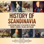 History of Scandinavia A Captivating..., Captivating History
