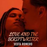 Love And The Scriptwriter, VESTA ROMERO