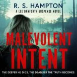 Malevolent Intent, R. S. Hampton