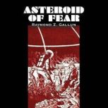 Asteroid of Fear, Raymond Z. Gallun