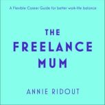 The Freelance Mum, Annie Ridout