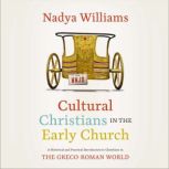 Cultural Christians in the Early Chur..., Nadya Williams