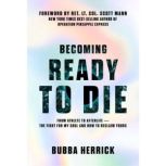 Becoming Ready to Die, Brendan Bubba Herrick