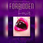 Forbidden Fruit, Eden Bradley