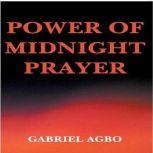 Power of Midnight Prayer, Gabriel Agbo