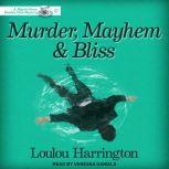 Murder, Mayhem and Bliss, Loulou Harrington