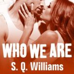 Who We Are, S. Q. Williams