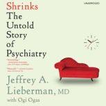 Shrinks, Jeffrey A. Lieberman