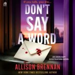 Dont Say a Word, Allison Brennan