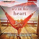 Its In His Heart, Shelly Alexander