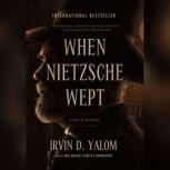 When Nietzsche Wept, Irvin D. Yalom