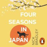 Four Seasons in Japan, Nick Bradley