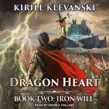 Dragon Heart Book Two: Iron Will, Kirill Klevanski