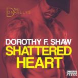 Shattered Heart, Dorothy F. Shaw