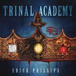 Trinal Academy, Erick Phillips