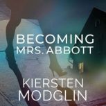 Becoming Mrs. Abbott, Kiersten Modglin