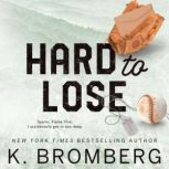 Hard to Lose, K. Bromberg