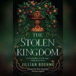 The Stolen Kingdom, Jillian Boehme