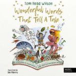 Wonderful Words That Tell a Tale, Tom Read Wilson