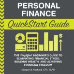 Personal Finance QuickStart Guide, Morgen Rochard CFA, RLP
