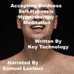 Accepting Baldness Self Hypnosis Hypn..., Key Guy Technology