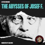 The Abysses of Josef F., Astrid Wagner